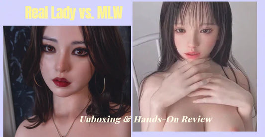 Real Lady vs. MLW Sex Dolls: Unboxing & Hands-On Review