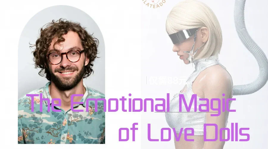 The Emotional Magic of Love Dolls