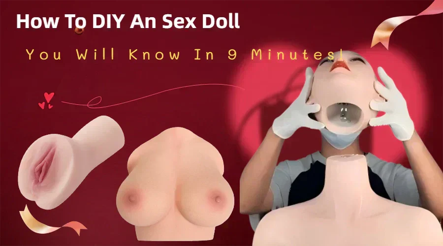 How To DIY An Sex Doll, You Will Know In 9 Minutes!