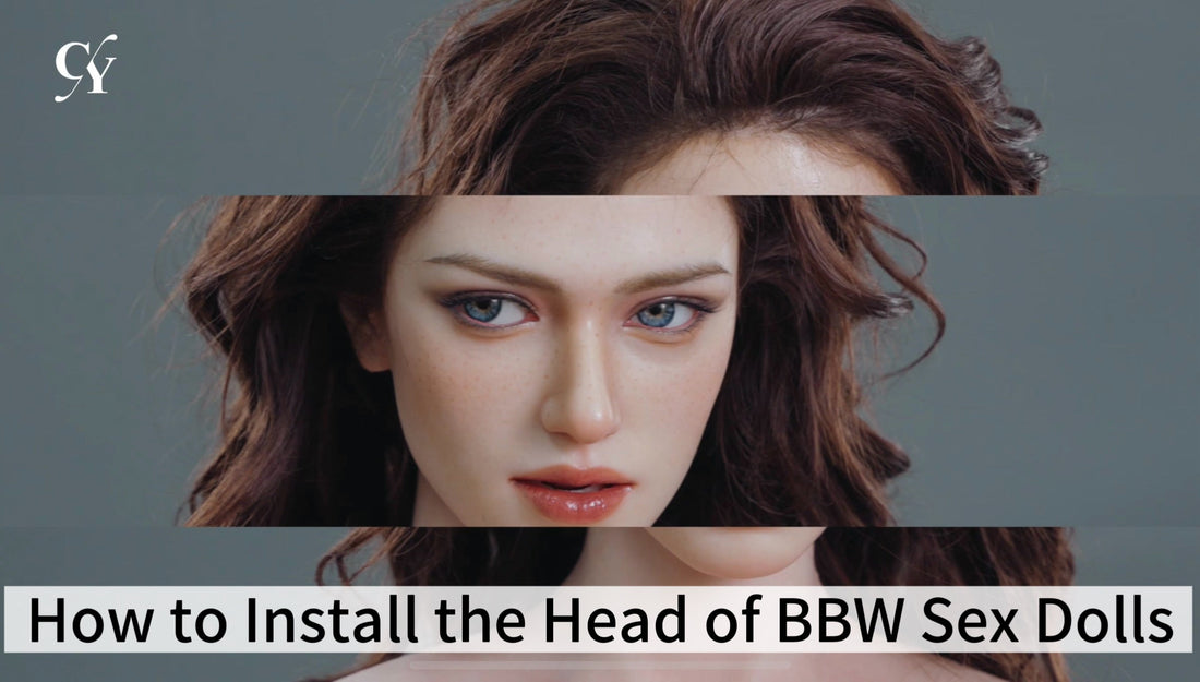 How to Install the Head of BBW Sex Dolls
