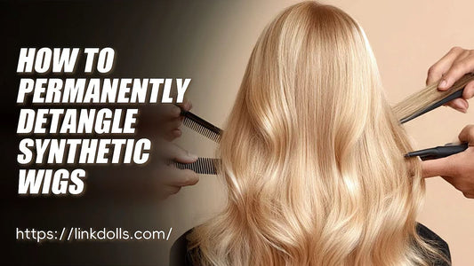How to Permanently Detangle Synthetic Wigs