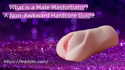 What is a Male Masturbator? A Non-Awkward Hardcore Guide
