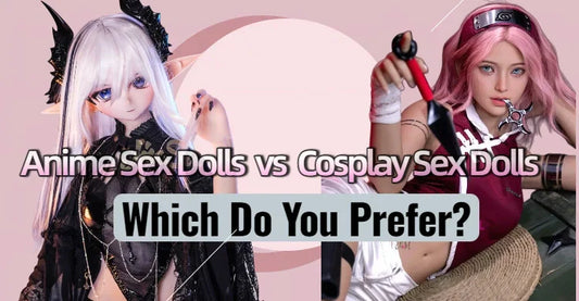 Anime Sex Dolls vs Cosplay Sex Dolls: Which Do You Prefer?