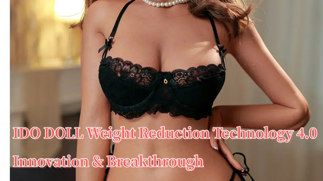 IDO DOLL Weight Reduction Technology 4.0