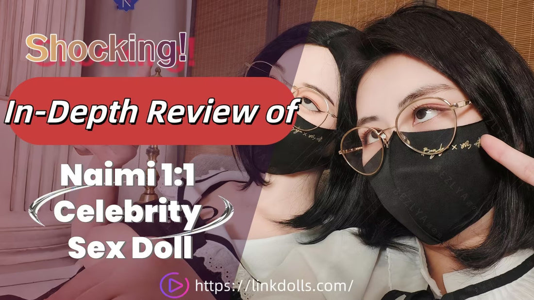 Shocking! In-Depth Review of Naimi 1:1 Celebrity Sex Doll Linkdolls Shocking! In-Depth Review of Naimi 1:1 Celebrity Sex Doll Linkdolls