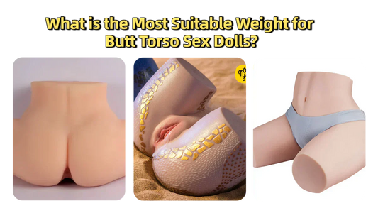 What is the Most Suitable Weight for Butt Torso Sex Dolls?