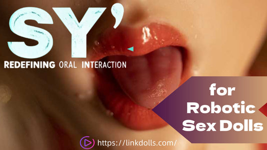 SY Doll: Redefining Oral Interaction for Robotic Sex Dolls